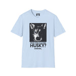 Husky Tee (Front Only)