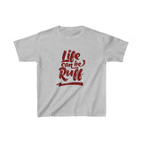 Life Can Be Ruff Tee  (Youth)