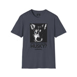 Husky Tee (Front Only)