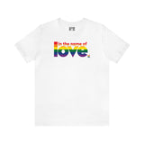 In the Name of Love Tee