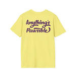 Anything's Pawsible Tee