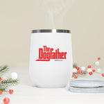 The Dogfather  - Wine Tumbler