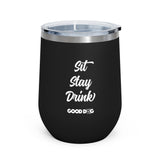 Sit. Stay. Drink. - Wine Tumbler