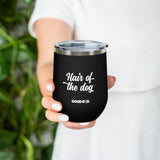 Hair of the Dog - Wine Tumbler
